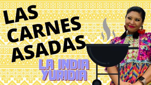 LA CARNE ASADA (RESUBIDA/REUPLOAD) -- La india Yuridia ...