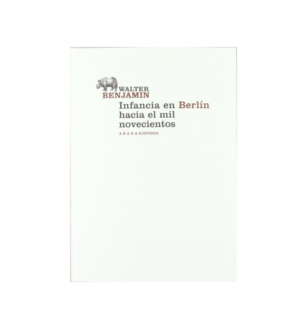 Book Infancia en Berlín hacia el mil novecientos