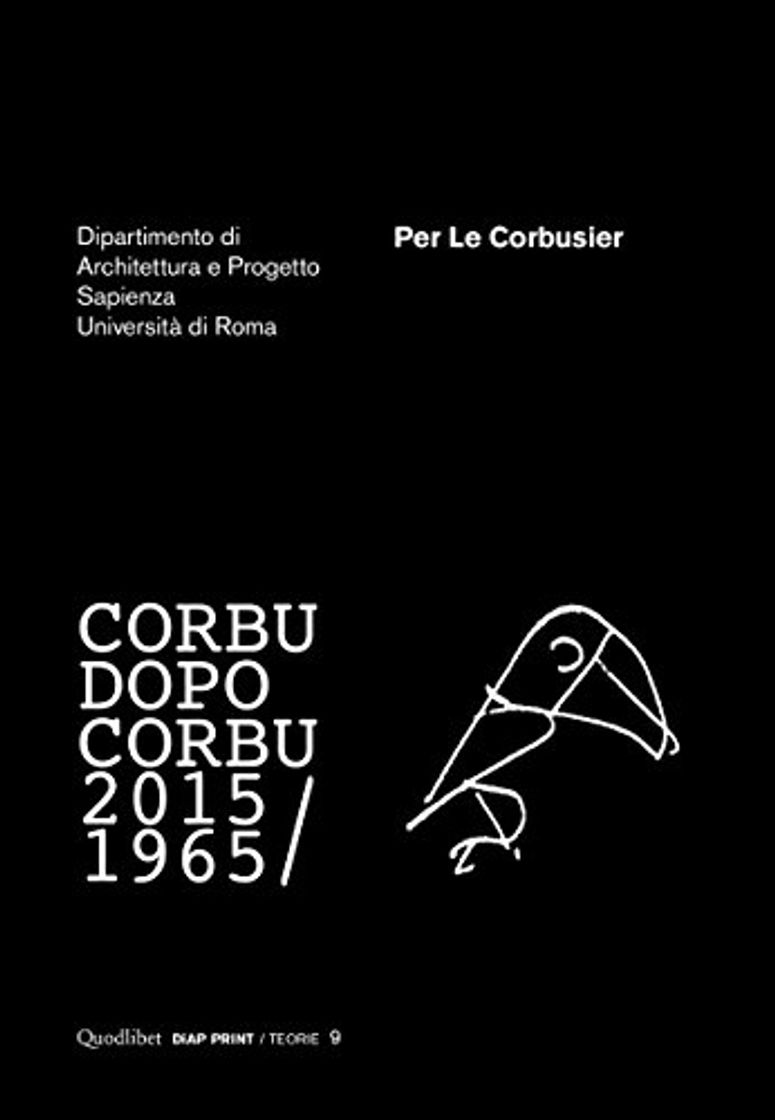 Books Per Le Corbusier. Corbu dopo Corbu (1965-2015) (Diap print/Teorie)