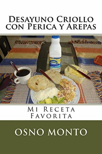 Desayuno Criollo con Perica y Arepas