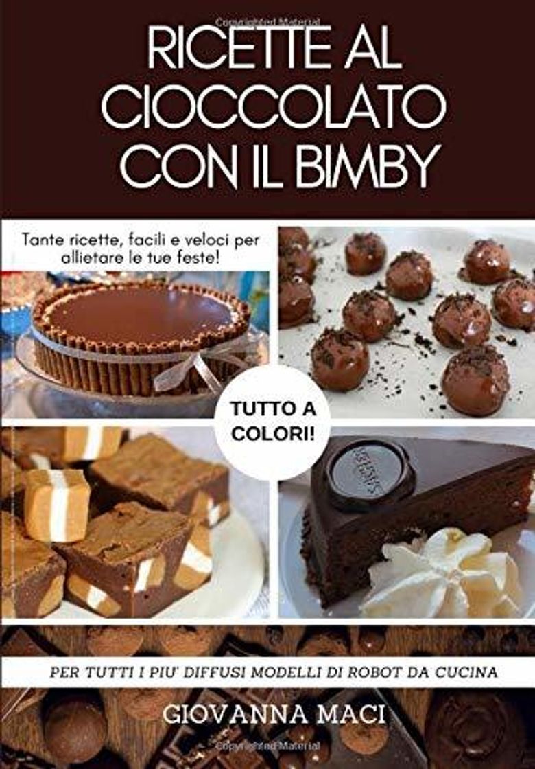 Book RICETTE AL CIOCCOLATO CON IL BIMBY: Tante ricette facili e veloci per