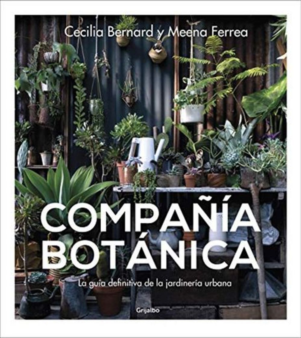 Libro Compañía botánica: La guía definitiva de la jardinería urbana