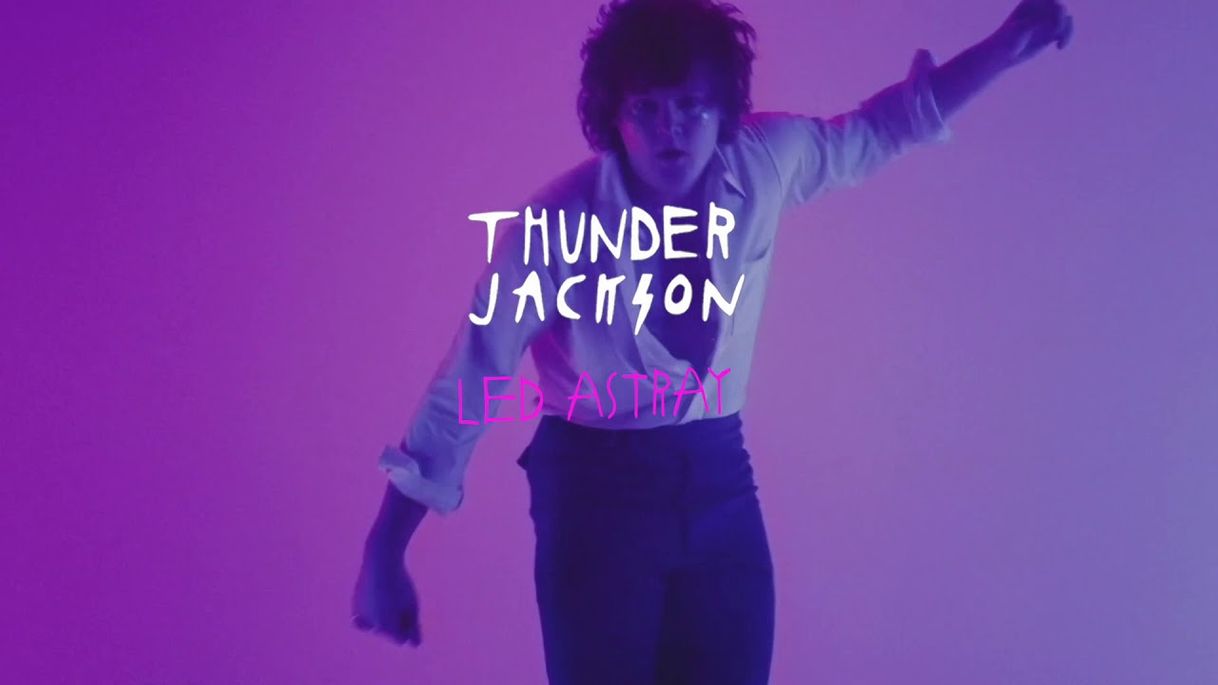 Music Thunder Jackson - Led Astray 