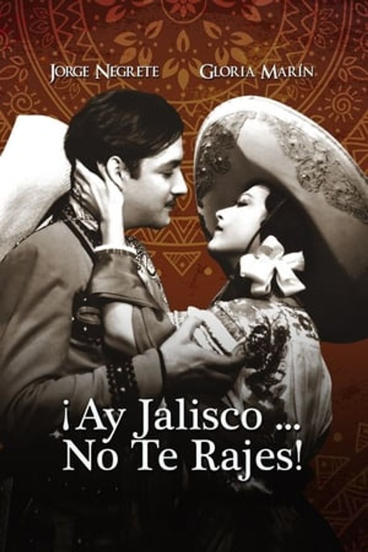 Movie ¡Ay, Jalisco, no te rajes!