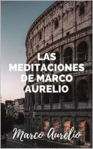 Las Meditaciones de Marco Aurelio