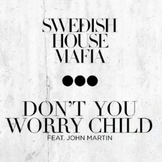 Don't you worry child
