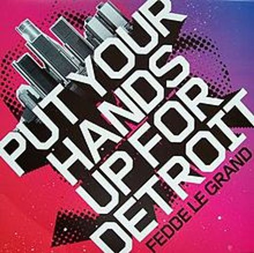 Put you hands UP for detroit 