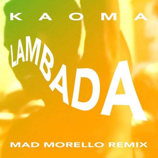 La Lambada - Mad Morello Remix