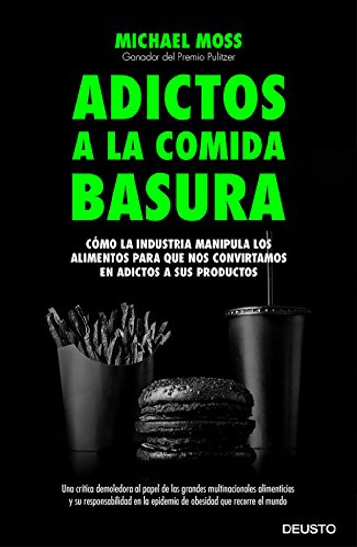 Book Adictos a la comida basura: Cómo la industria manipula los alimentos para