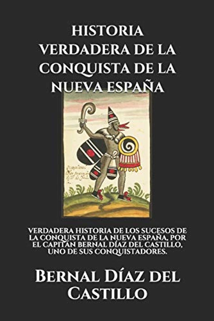 Book HISTORIA VERDADERA DE LA CONQUISTA DE LA NUEVA ESPAÑA