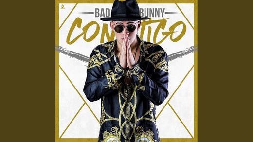 Bad bunny - Contigo