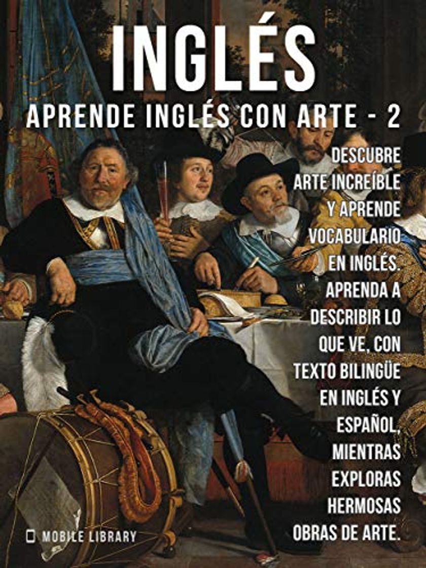 Book 2 - Inglés - Aprende Inglés con Arte: Aprenda a describir lo