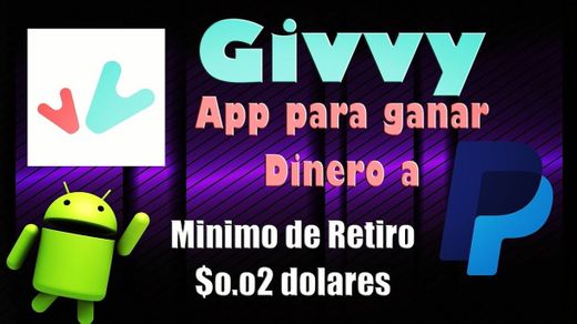 Givvy app para ganar dinero a Paypal (Mínimo de retiro $0.02