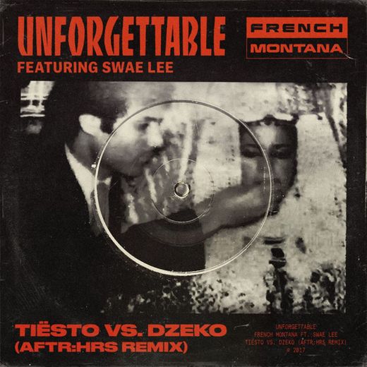 Unforgettable (feat. Swae Lee) - Tiësto vs. Dzeko AFTR:HRS Remix