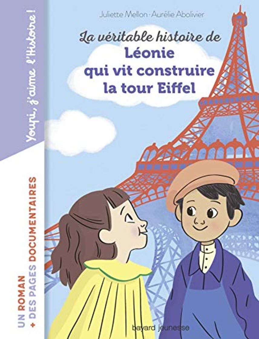 Book La véritable histoire de Léonie qui vit construire la Tour Eiffel