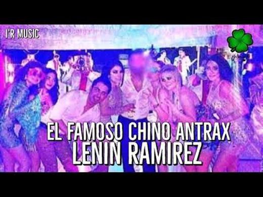 LENIN RAMIREZ - CHINO ÁNTRAX 🔥