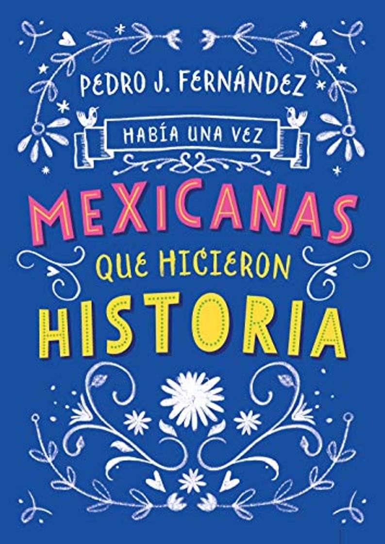 Book Había una Vez...Mexicanas Que Hicieron Historia