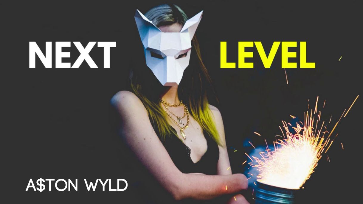 Next Level (esta canción es de A$ton Wild) 
