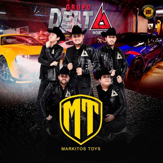 Markitos Toys (feat. Grupo Delta Norteño & La Décima Banda)