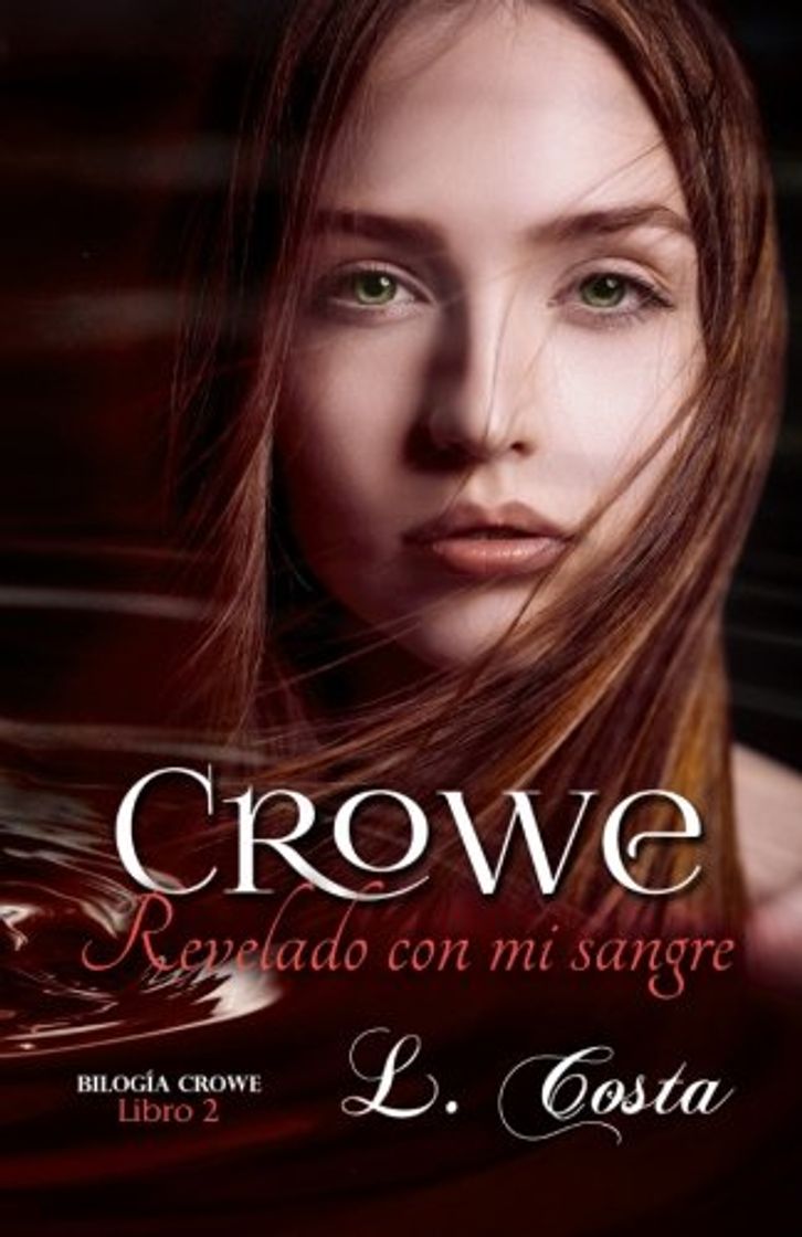 Libros Crowe Revelado con mi sangre: Volume 2