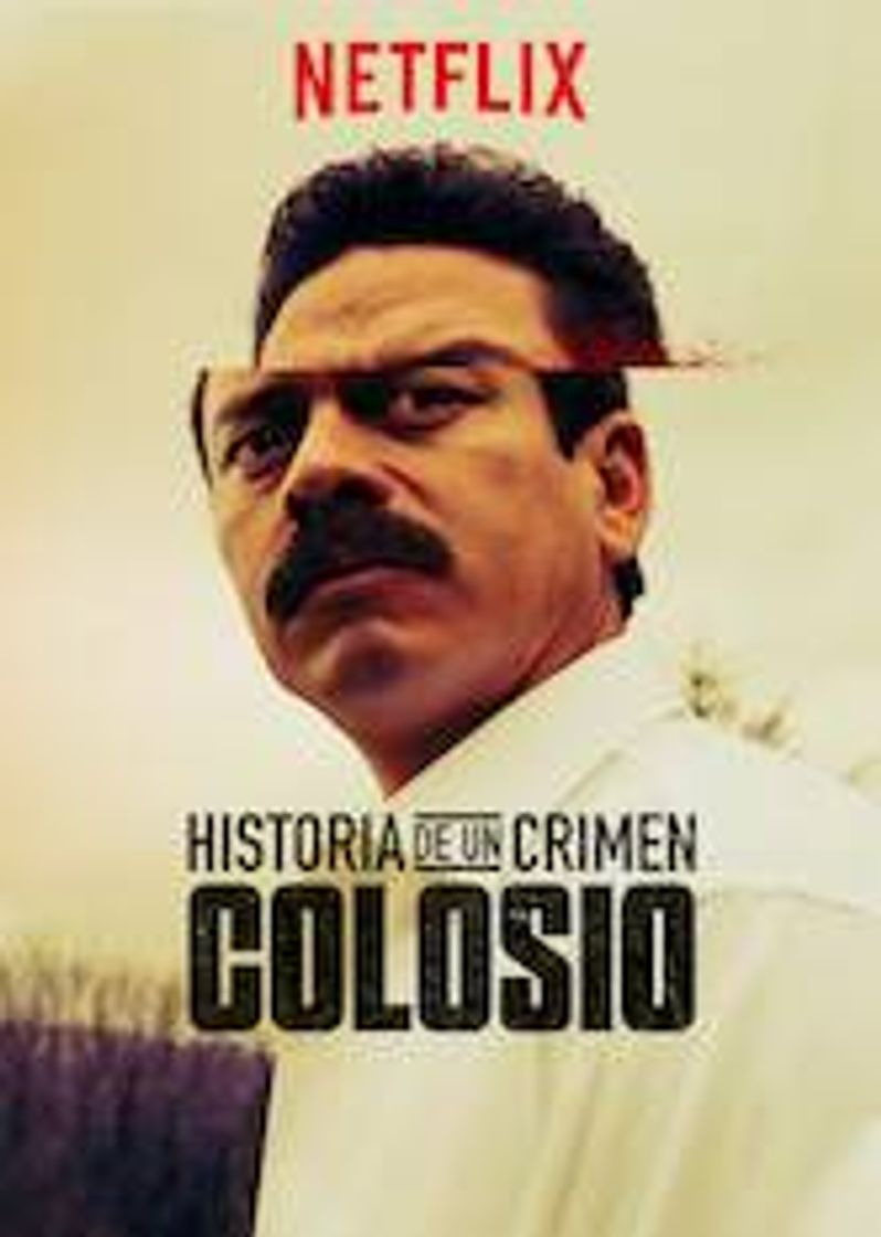 Serie Historia de un crimen Colosio