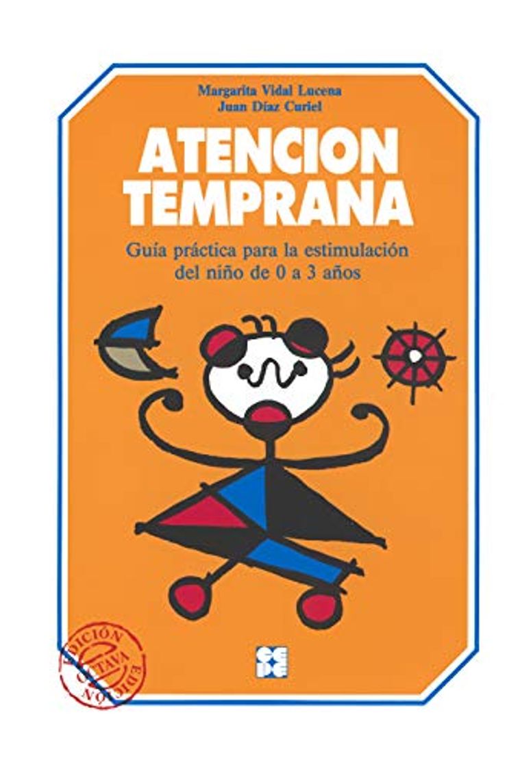 Libro Atencion temprana: Guia práctica para la estimulación del niño de 0 a