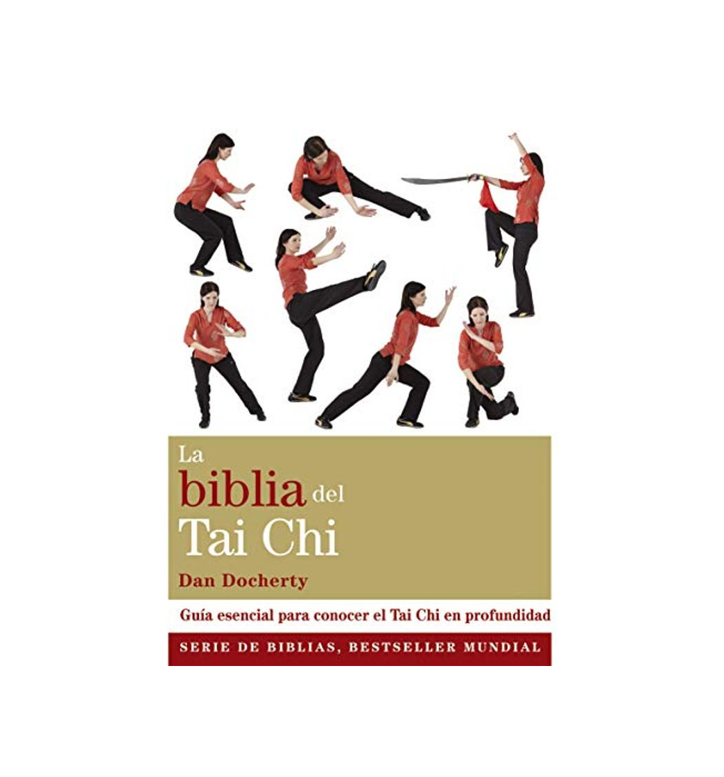 Book La Biblia Del Tai Chi: Guía esencial para conocer el Tai Chi