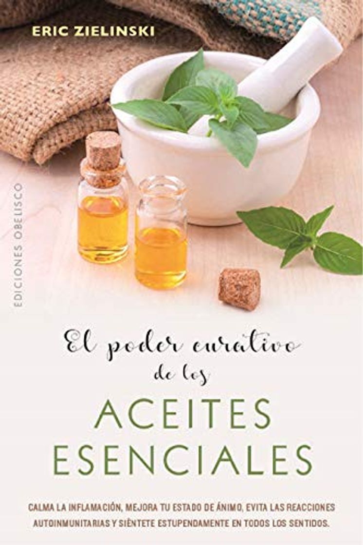 Libros El poder curativo de los aceites esenciales