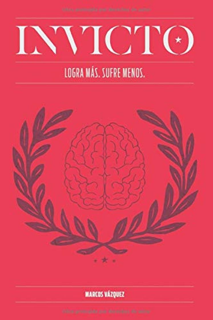 Libro Invicto: Logra Más, Sufre Menos: Entrenamiento mental para lograr más y sufrir menos