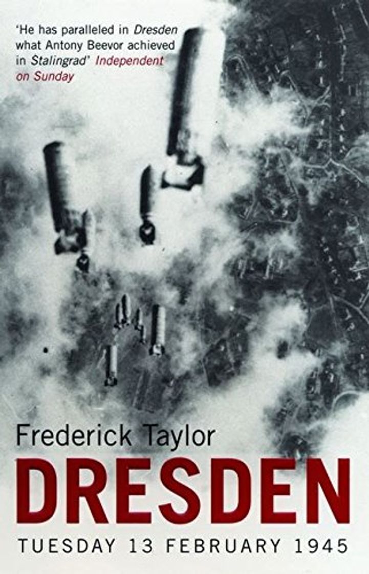 Libros Taylor, F: Dresden: Tuesday, 13 February, 1945