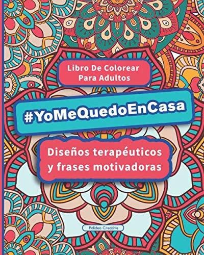 #YoMeQuedoEnCasa - Libro De Colorear Para Adultos