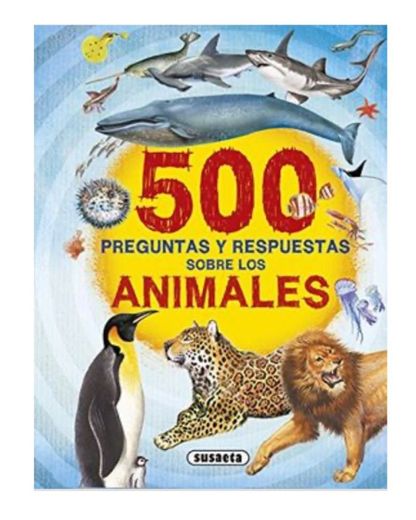 500 preguntas y respuestas sobre los animales 