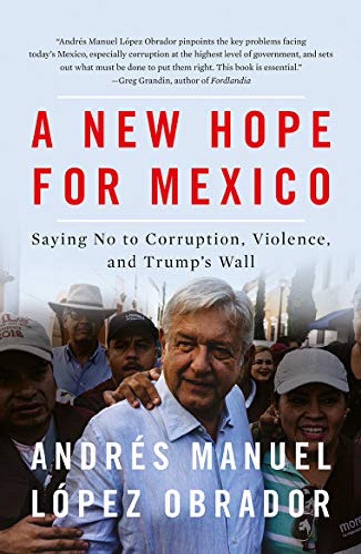 Libro A New Hope for Mexico: Saying No to Corruption, Violence, and Trump's Wall