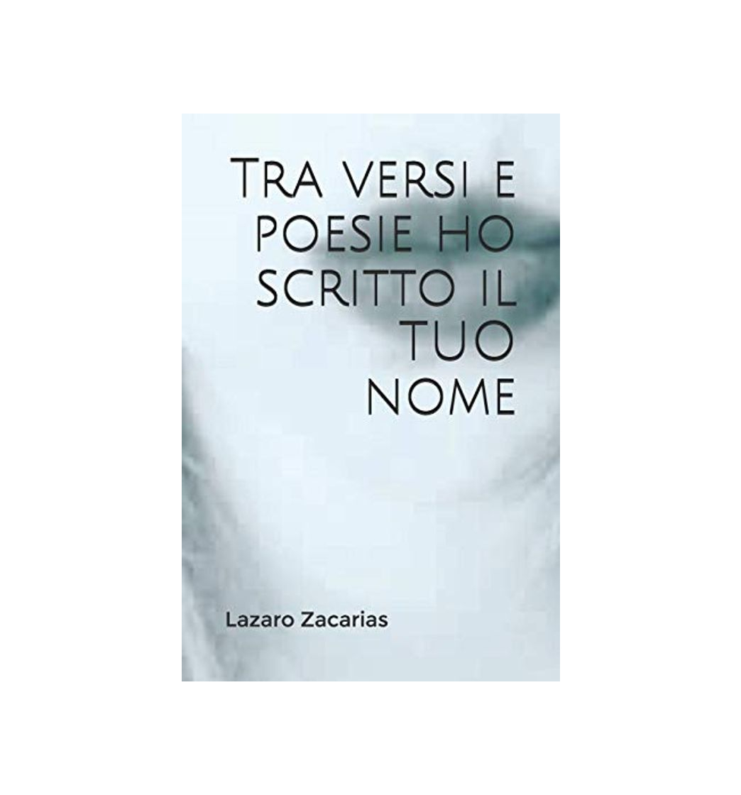 Book Tra versi e poesie ho scritto il TUO nome