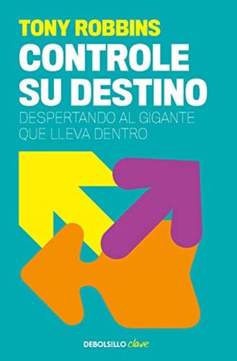 Controle su destino: Despertando el gigante que lleva dentro