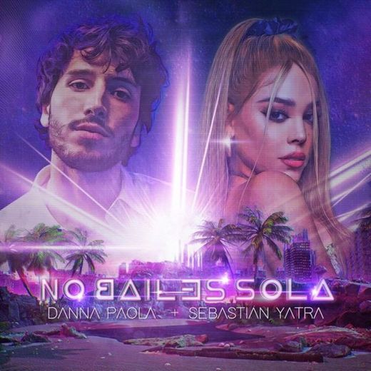No bailes sola - Danna Paola, Sebastián Yatra (lyric)