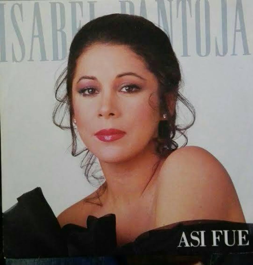 Canción Así fue - Isabel Pantoja