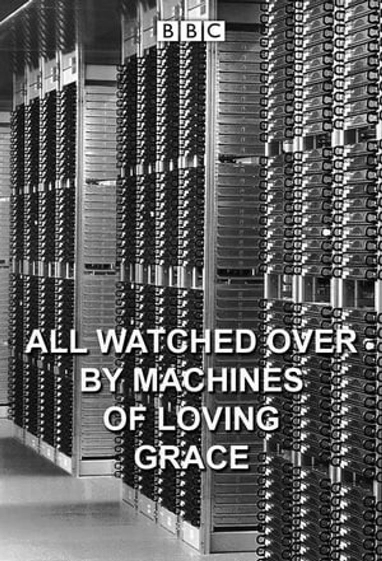 Serie All Watched Over by Machines of Loving Grace