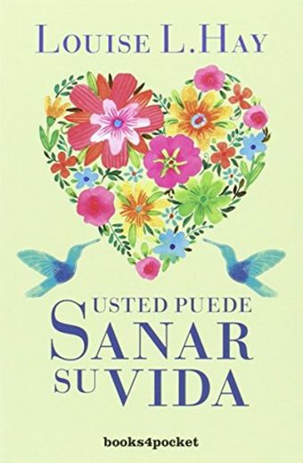 Usted puede sanar su vida