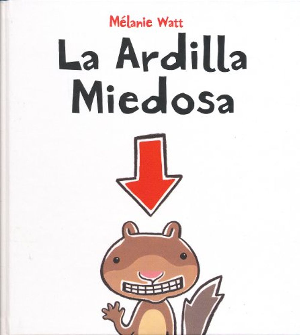 Libro Ardilla miedosa, La - tapa dura-