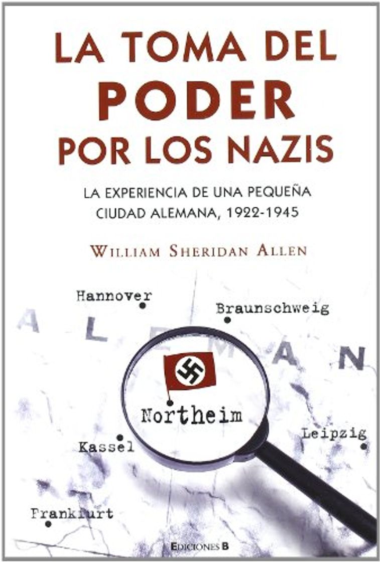 Books LA TOMA DEL PODER POR LOS NAZIS: LA EXPERIENCIA DE UNA PEQUEÑA