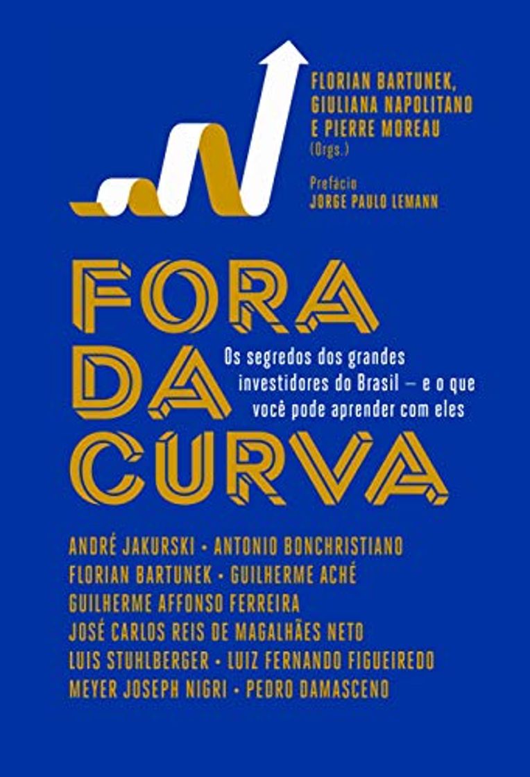 Libro Fora da Curva. Os Segredos dos Grandes Investidores do Brasil e o