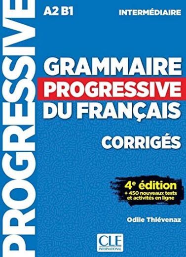 Grammaire Progressive Du Français. Niveau Intermédiaire. Corrigés - 4ª Édition