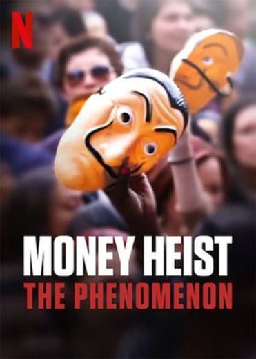 Money Heist: The Phenomenon