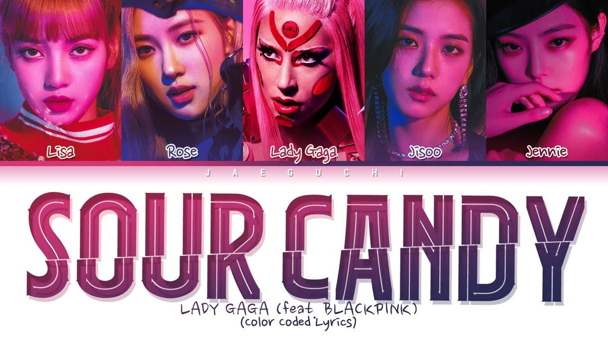 Moda Lady Gaga, BLACKPINK - Sour Candy (Lyric Video) - YouTube