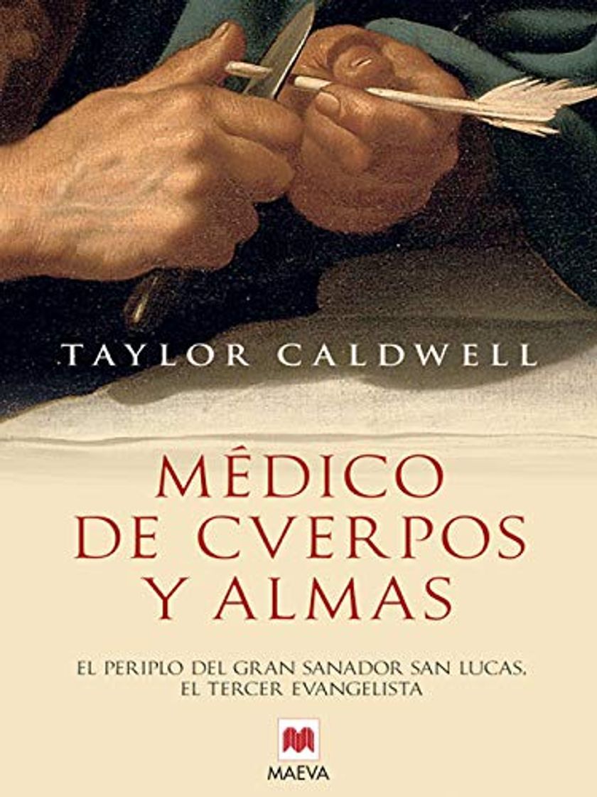 Book Médico de cuerpos y almas: El periplo del gran sanador san Lucas,