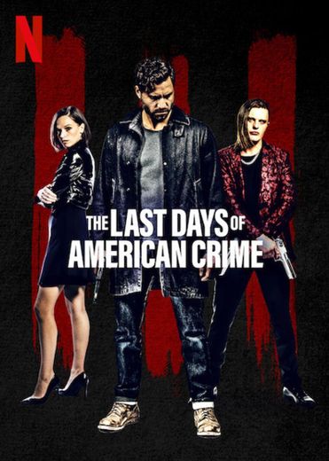 The Last Days of American Crime | Netflix Official Site