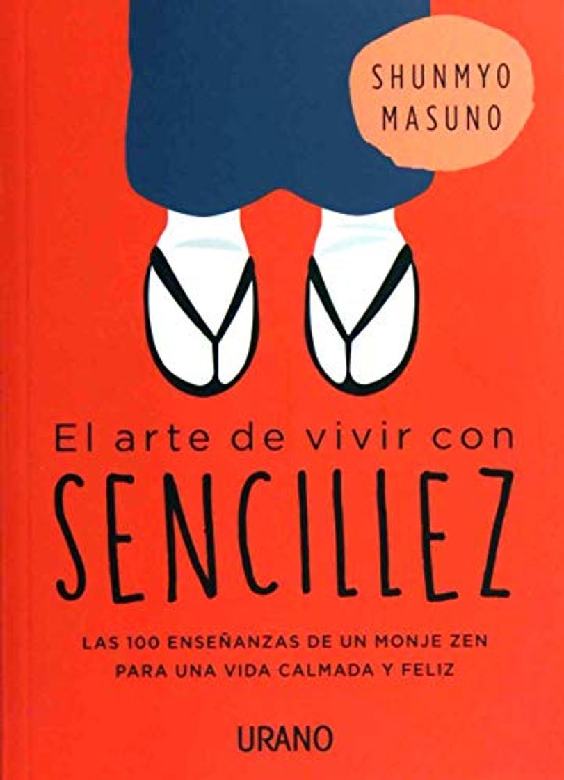 Libros El Arte De Vivir con sencillez: 100 enseñanzas de un monje zen