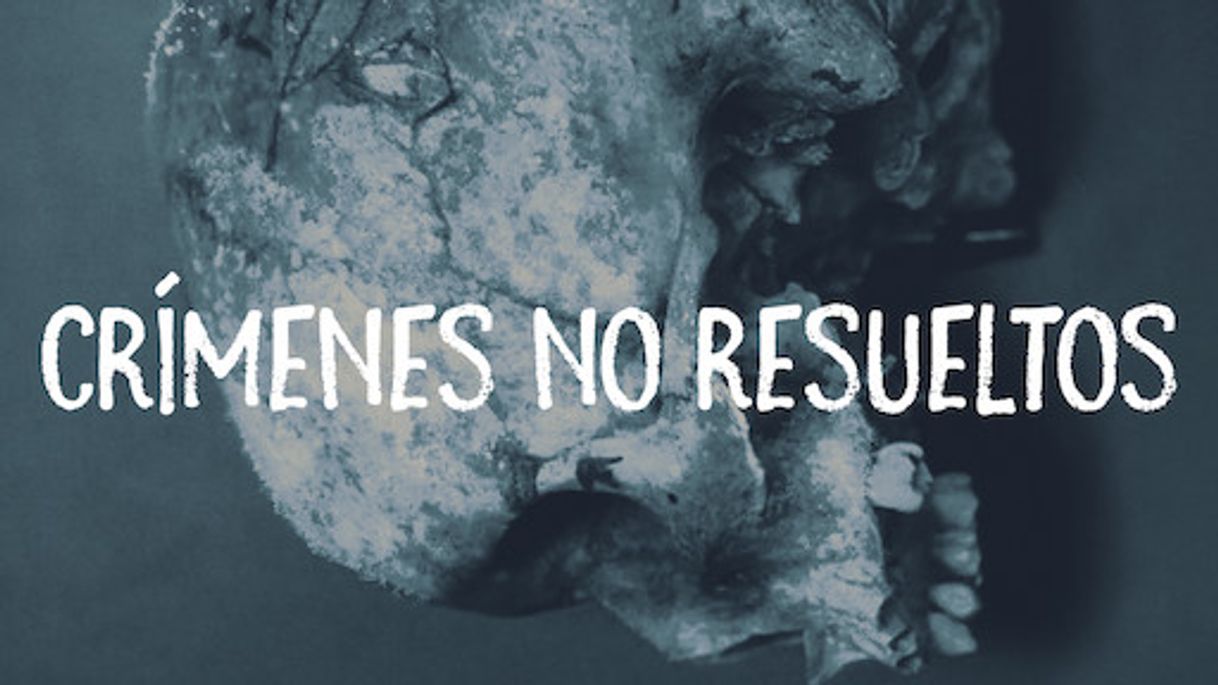 Series Crímenes no resueltos - Netflix. 