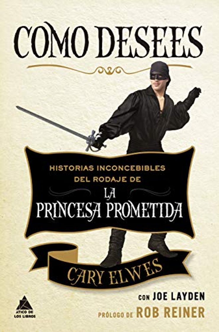 Book Como desees: Historias inconcebibles del rodaje de La princesa prometida: 64